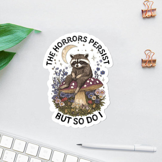 Pack 3PCS 3 Inches - the Horrors Persist but so Do I Sticker, Vintage Raccoon, Woodland Animal Stickers, Waterproof Vinyl Stickers for Laptop Water Bottle Cars Phone Case Decal Decor Stuff Gifts