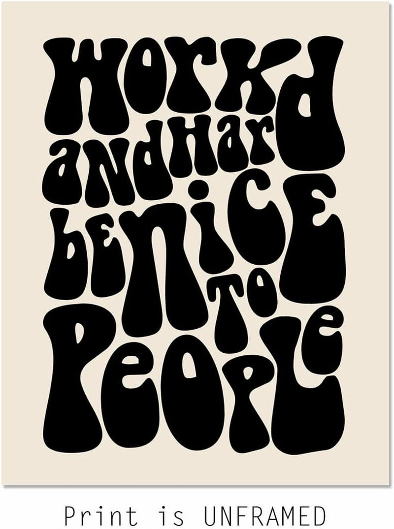 Work Hard Print, Office Wall Art, Be Nice to People, Retro 70S Home Decor, Retro Typography Wall Art, Motivational Print, Positive Mindset, Inspirational Decor Gifts Art, Unframed (11X14 INCH, Black)