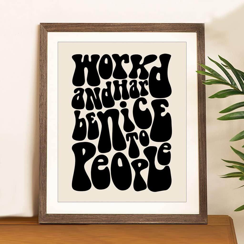 Work Hard Print, Office Wall Art, Be Nice to People, Retro 70S Home Decor, Retro Typography Wall Art, Motivational Print, Positive Mindset, Inspirational Decor Gifts Art, Unframed (11X14 INCH, Black)