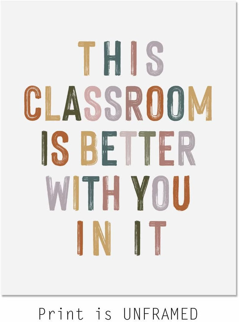 This Classroom Is Better with You in It, Positive Motivational Wall Decor, Signs for Teachers, Class Room Welcome, Boho Classroom Decor, Safe Space, Unframed (11X14 INCH)