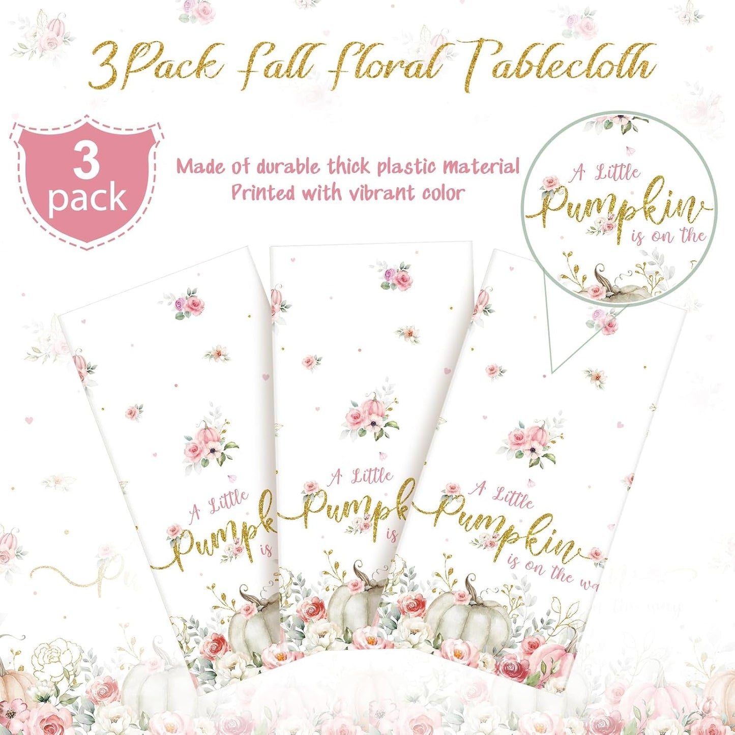 3Pcs 108X54Inch a Little Pumpkin Is on the Way Plastic Tablecloths, Floral Baby Girl Shower Tablecloth, Disposable Table Cover for Fall Baby Shower Gender Reveal Party Decorations