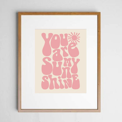 You Are My Sunshine, Girls Room Decor, Kids Room Decor, Nursery Print, Kids Bedroom, Boho Wall Art, Kids Boho Room, Pink, Unframed (11X14 INCH)
