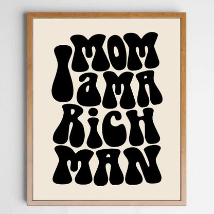 Mom I Am a Rich Man, Feminist Print, Girl Boss Inspirational Gift for Girls, 70S Poster, 70S Art Print, Trendy Wall Art, Girly Wall Art, Unframed (8X10 INCH, Black)