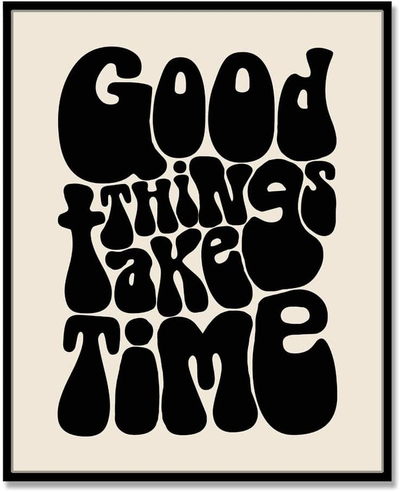Good Things Take Time Positive Affirmations Motivational Poster Housewarming Gift 70S Retro Vintage Wall Art Mindfulness Wall Art Inspirational Art Unframed (11X14 INCH, Black)