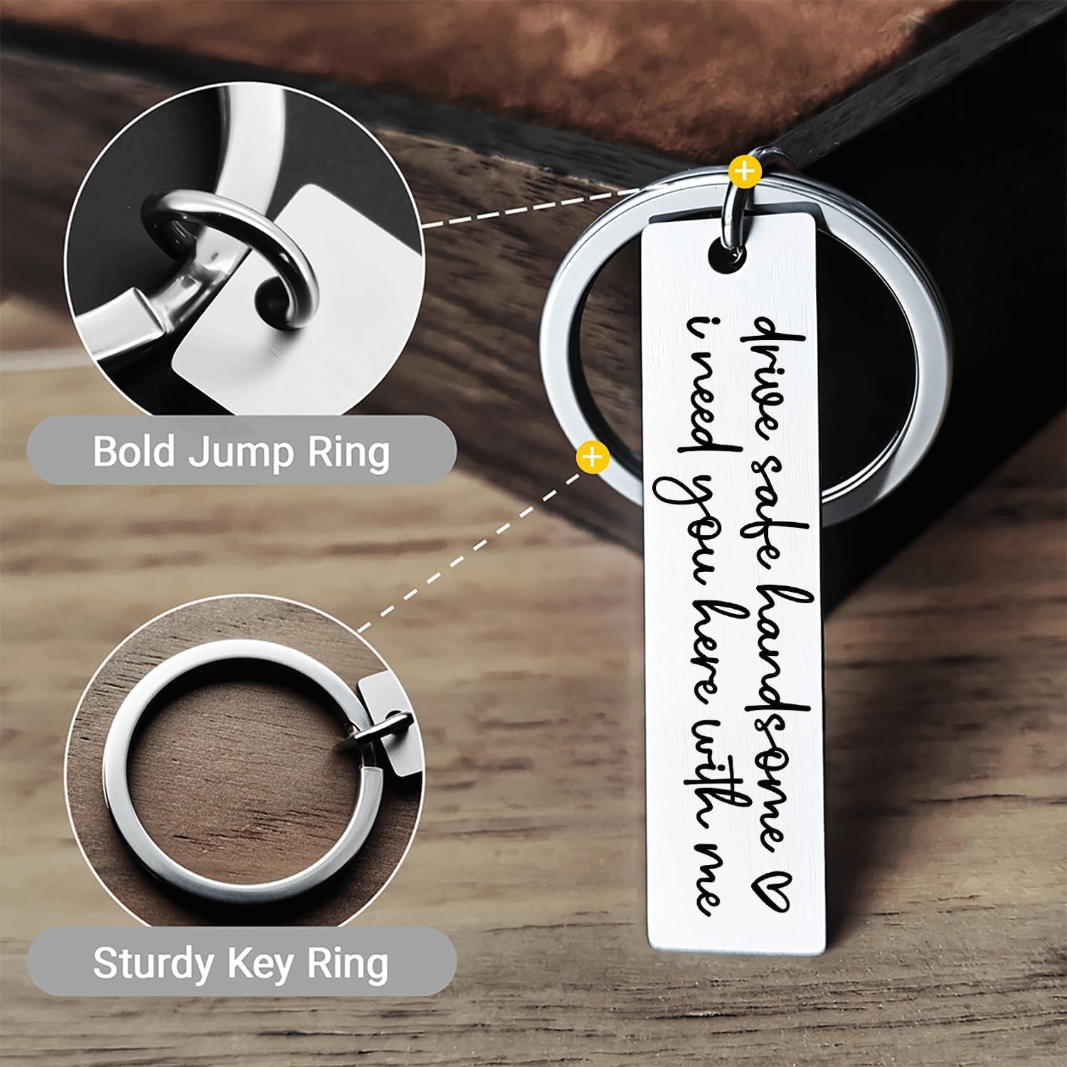 Drive Safe Handsome I Need You Here with Me Couple Gift for Him Trucker New Driver Keychain for Husband Travel Gift