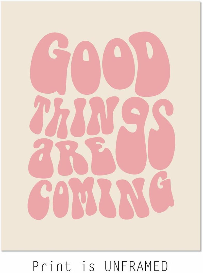 Good Things Are Coming Art Print Manifest Wall Art Inspiration Print Affirmation Art Retro Quote Wall Print Self Love Living Room Decor Dorm Decor Unframed (11X14 INCH, Pink)