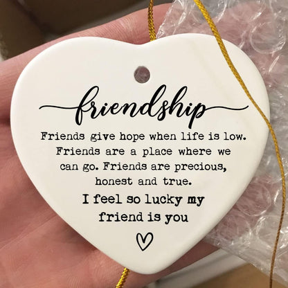 Friendship Ceramic Heart Gift, Sister Inspirational Gift, Friendship Present, Send Love, Best Friend Keepsake, for Women, Christmas Gift (I Feel so Lucky)