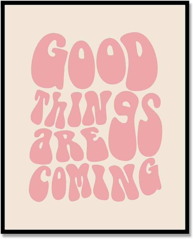 Good Things Are Coming Art Print Manifest Wall Art Inspiration Print Affirmation Art Retro Quote Wall Print Self Love Living Room Decor Dorm Decor Unframed (11X14 INCH, Pink)