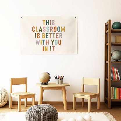 This Classroom Is Better with You in It Cavas Banner, Classroom Tapestry, Welcome Classroom Cavas Flag, Back to School Decor, Positive Classroom Sign, Kids Affirmation Hanging Banners (20X28Inch)
